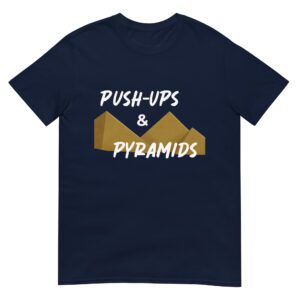 Push-Ups & Pyramids T-Shirt